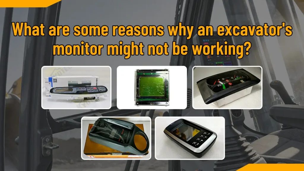 What are some reasons why an excavator's monitor might not be working?